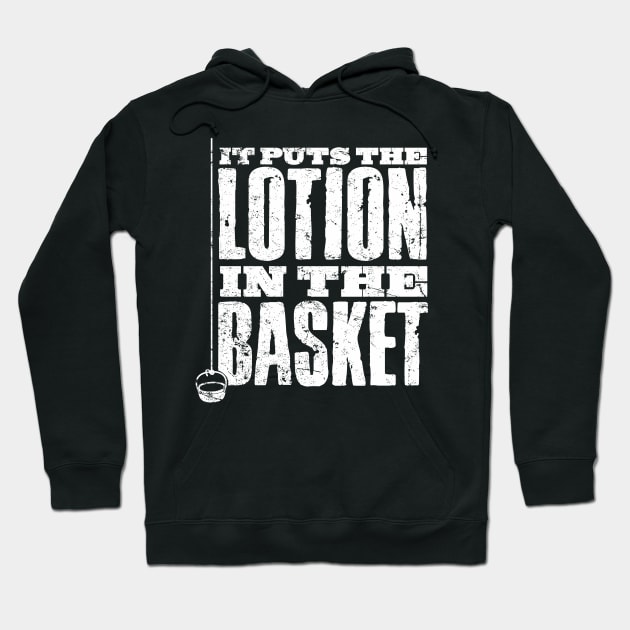 Put The Lotion in the Basket Silence Of The Lambs Hoodie